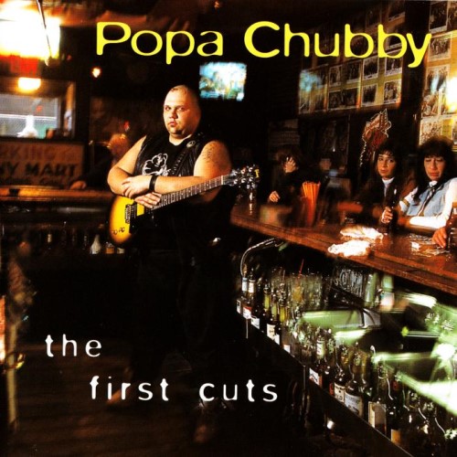 Popa Chubby - 1993 The First Cuts